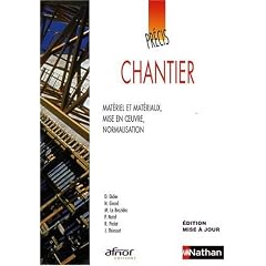 Pr�cis de chantier : Mat�riel et mat�riaux, mise en oeuvre, normalisation