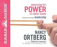Unleashing the Power of Rubber Bands: Lessons in Non-linear Leadership