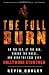 The Full Burn: On the Set, at the Bar, Behind the Wheel, and Over the Edge with Hollywood Stuntmen