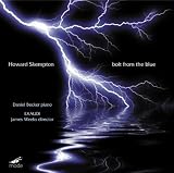Skempton: Bolt from the Blue (Daniel Becker (piano); Exaudi / James Weeks)