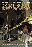 Crime Scene Investigators (Graphic Forensic Science)
