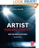 Artist Management for the Music Business, Second Edition