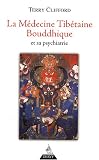 La m�decine tib�taine bouddhique et sa psychiatrie : La th�rapie de diamant