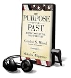 The Purpose of the Past: Reflections on the Uses of History