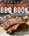 Big Bob Gibson's BBQ Book (Recipes and Secrets from a Legendary Barbecue Joint) (Paperback)