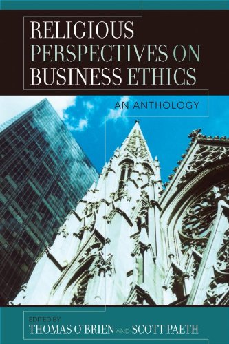 Religious Perspectives on Business Ethics: An Anthology (Religion and Business Ethics)