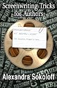 Screenwriting Tricks For Authors (and Screenwriters!)