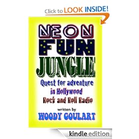 Neon Fun Jungle: Quest for Adventure in Hollywood Rock and Roll Radio