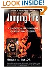 Jumping Fire: A Smokejumper's Memoir of Fighting Wildfire