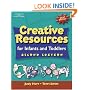 Creative Resources for Infants & Toddlers (Creative Resources for Infants and Toddlers)