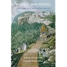 Making Mountains: New York City and the Catskills (Weyerhaeuser Environmental Books) by David Stradling and William Cronon
