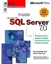 Inside Microsoft SQL Server 7.0 (Mps) Inside Microsoft SQL Server 7.0 (Mps)