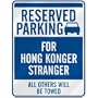 " RESERVED PARKING FOR HONG KONGER STRANGER " PARKING SIGN HONG KONG