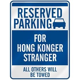 " RESERVED PARKING FOR HONG KONGER STRANGER " PARKING SIGN HONG KONG