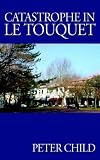 Catastrophe in Le Touquet