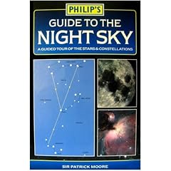 Guide to the Night Sky: A Guided Tour of the Stars and Constellations (Philip's Astronomy)