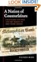 A Nation of Counterfeiters: Capitalists, Con Men, and the Making of the United States