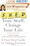 SHED Your Stuff, Change Your Life: A Four-Step Guide to Getting Unstuck