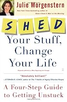 SHED Your Stuff, Change Your Life: A Four-Step Guide to Getting Unstuck
