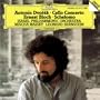 Dvorak: Cello Concerto; Bloch: Schelomo