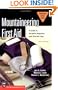 Mountaineering First Aid: A Guide to Accident Response and First Aid Care (Mountaineers Outdoor Basics)