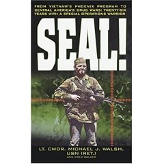 Seal!: From Vietnam's Phoenix Program to Central America's Drug Wars