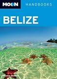 Moon Belize (Moon Handbooks)
