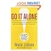 Go It Alone!: The Secret to Building a Successful Business on Your Own
