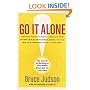 Go It Alone!: The Secret to Building a Successful Business on Your Own