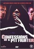 Confessions of a Pit Fighter