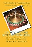 Cracking the Roulette Wheel: The System & Story of the CPA Who Cracked the Roulette Wheel