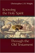 Knowing the Holy Spirit Through the Old Testament