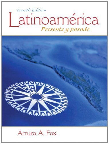 Latinoamérica: Presente y pasado (4th Edition) 4th by Fox, Arturo A. (2010) Paperback