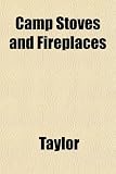 Camp Stoves and Fireplaces