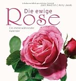 Die ewige Rose: Ein immer w�hrender Kalender