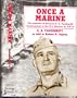 Once a Marine: The Memoirs of General A. A. Vandegrift Commandant of the U.S. Marines in WW II
