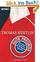 Gute Freunde: Die wahre Geschichte des FC Bayern M�nchen