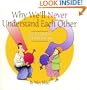 Why We'll Never Understand Each Other: A Non-Sequitur Look At Relationships