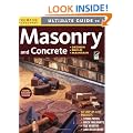 Ultimate Guide: Masonry & Concrete, 3rd edition: Design, Build, Maintain