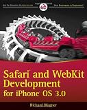 Safari and WebKit Development for IPhone OS 3.0 (Wrox Programmer to Programmer)