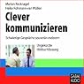 H&ouml;rbuch Clever kommunizieren. Schwierige Gespräche souverän meistern