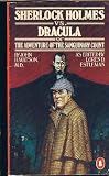 Sherlock Holmes Vs. Dracula: Or the Adventure of the Sanguinary Count