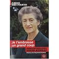 Je t'embrasse un grand coup : Rencontres avec Lucie Aubrac