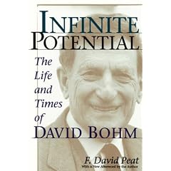 Infinite Potential: The Life And Times Of David Bohm