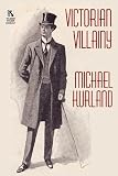 Victorian Villainy: A Collection of Moriarty Stories / The Trials of Quintilian: Three Stories of Romes Greatest Detective (Wildside Mystery Double #7)