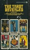 The Tarot Revealed: A Modern Guide to Reading the Tarot Cards