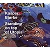 Standing on Top of Utopia