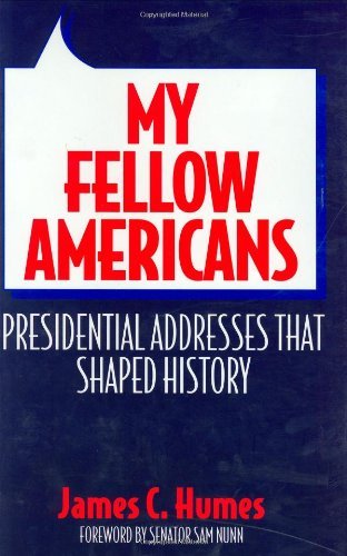 My Fellow Americans: Presidential Addresses That Shaped History