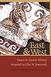 East & West : papers in ancient history presented to Glen W. Bowersock