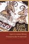 East & West: Papers in Ancient History Presented to Glen W. Bowersock (Loeb Classical Monographs)